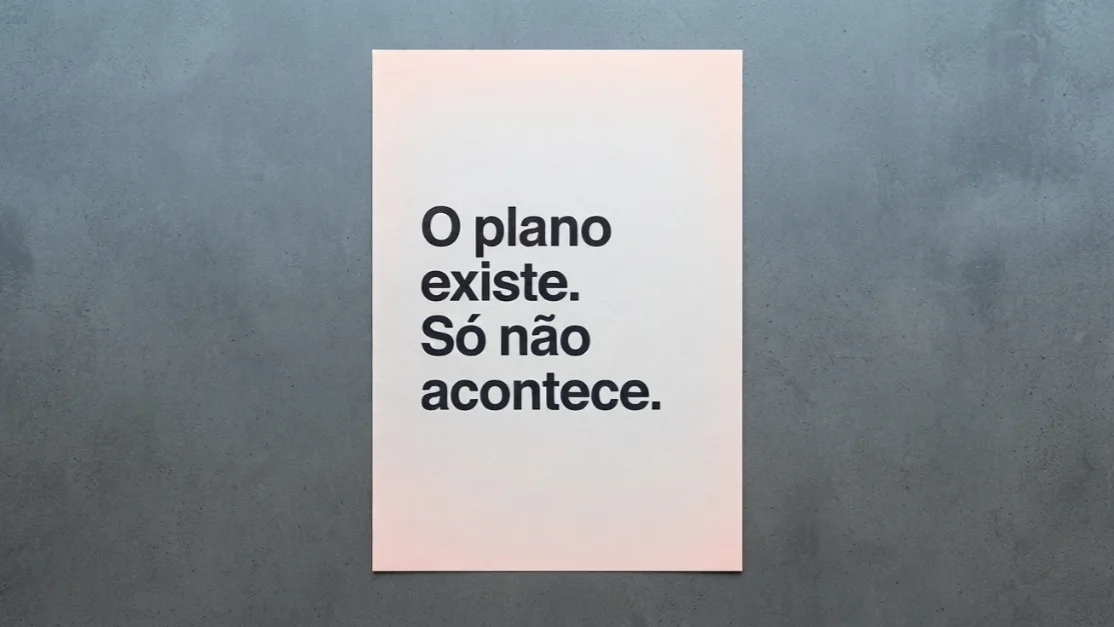 O plano existe. Só não acontece.
